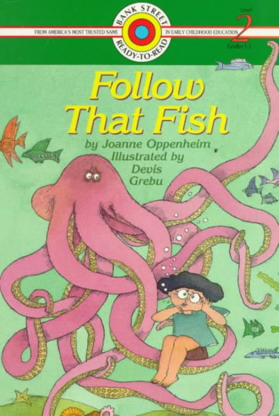 FOLLOW THAT FISH (Bank Street Ready-To-Read Series, Level 2)