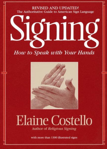 Signing: How To Speak With YOur Hands cover