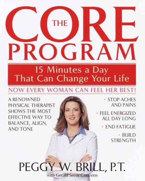 The Core Program: Fifteen Minutes a Day That Can Change Your Life cover