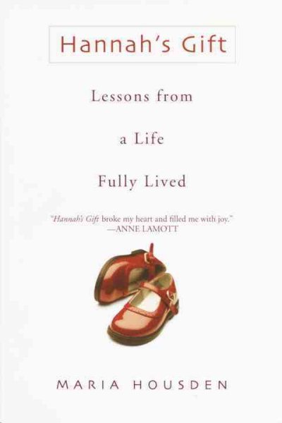 Hannah's Gift: Lessons from a Life Fully Lived cover