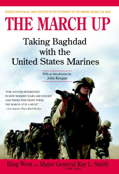 The March Up: Taking Baghdad with the United States Marines cover