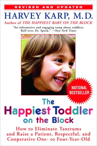 The Happiest Toddler on the Block: How to Eliminate Tantrums and Raise a Patient, Respectful, and Cooperative One- to Four-Year-Old: Revised Edition cover