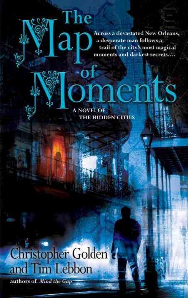 The Map of Moments: A Novel of the Hidden Cities cover