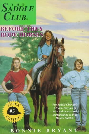 Before They Rode Horses (Saddle Club Super Edition, Book 5)