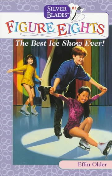 The Best Ice Show Ever (SILVER BLADES FIGURE EIGHTS) cover