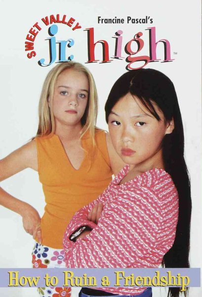 How to Ruin a Friendship (Sweet Valley Jr. High No. 7) cover