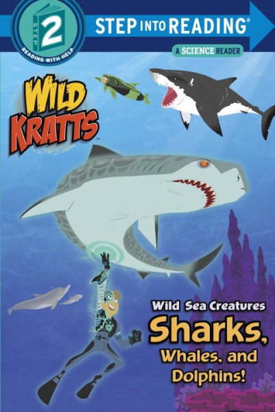 Wild Sea Creatures: Sharks, Whales and Dolphins! (Wild Kratts) (Step into Reading) cover