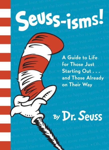 Seuss-isms! A Guide to Life for Those Just Starting Out...and Those Already on Their Way cover