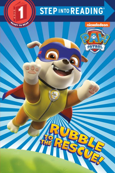 Rubble to the Rescue! (Paw Patrol) (Step into Reading) cover