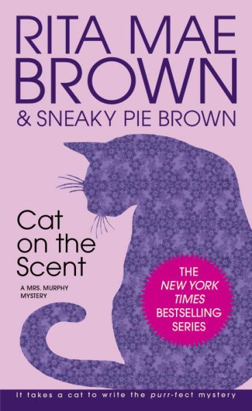Cat on the Scent: A Mrs. Murphy Mystery