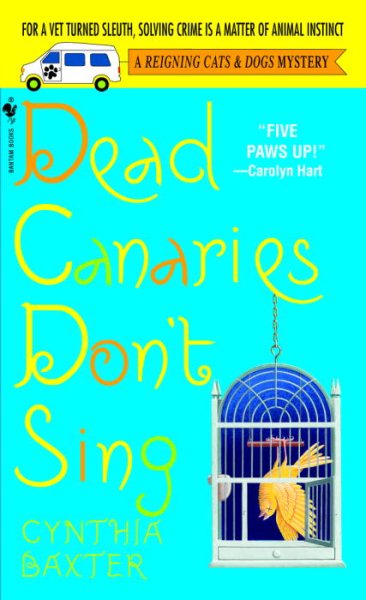 Dead Canaries Don't Sing (Reigning Cats & Dogs Mysteries, No. 1) cover