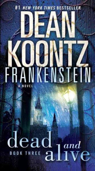 Dead and Alive: A Novel (Dean Koontz's Frankenstein, Book 3) cover