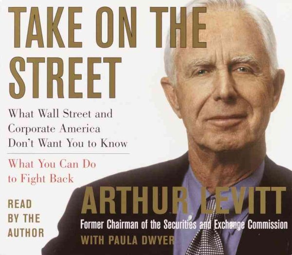 Take on the Street: What Wall Street and Corporate America Don't Want You to Know and How You Can Fight Back cover
