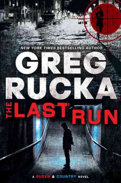 The Last Run: A Queen & Country Novel cover
