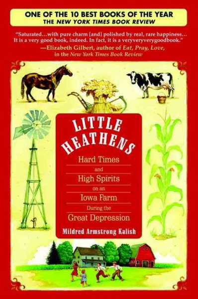 Little Heathens: Hard Times and High Spirits on an Iowa Farm During the Great Depression cover