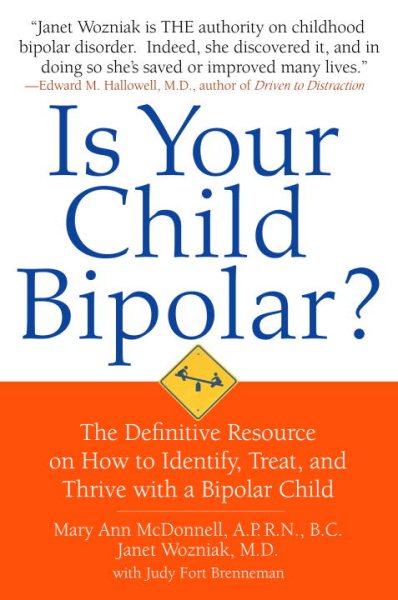 Is Your Child Bipolar?: The Definitive Resource on How to Identify, Treat, and Thrive with a Bipolar Child cover