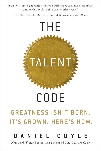 The Talent Code: Greatness Isn't Born. It's Grown. Here's How. cover