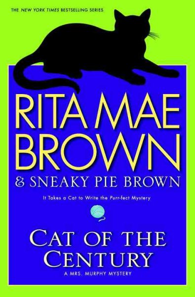 Cat of the Century: A Mrs. Murphy Mystery