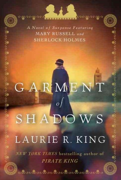 Garment of Shadows: A novel of suspense featuring Mary Russell and Sherlock Holmes cover