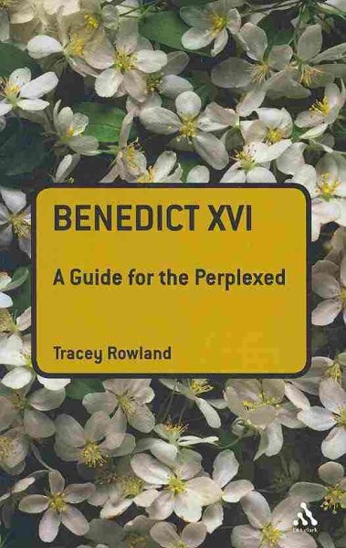 Benedict XVI: A Guide for the Perplexed (Guides for the Perplexed) cover
