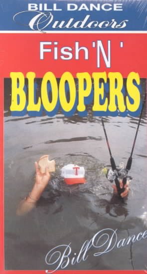 Bill Dance Outdoors: Fish 'N' Bloopers [VHS]