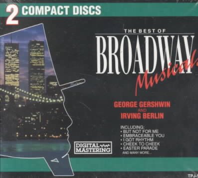 The Best Of Broadway Musicals: Gershwin/Berlin (orchestral recordings) cover