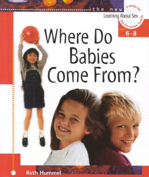 Where Do Babies Come From? - Learning About Sex (Learning About Sex Series, Bk. 2) cover