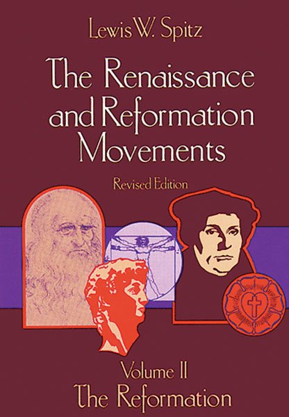 The Renaissance and Reformation Movements: The Refo (His the Renaissance and Reformation Movements; V. 2) (His the Renaissance and Reformation ... Renaissance and Reformation Movements; V. 2) cover
