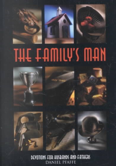 The Family's Man: Devotions for Men Who Love Their Families cover