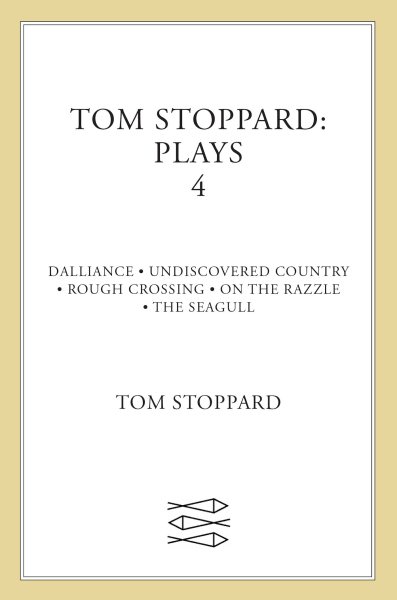 Tom Stoppard: Plays 4: Dalliance, Undiscovered Country, Rough Crossing, On the Razzle, The Seagull cover