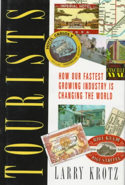 Tourists: How the Fastest Growing Industry in Changing the World cover