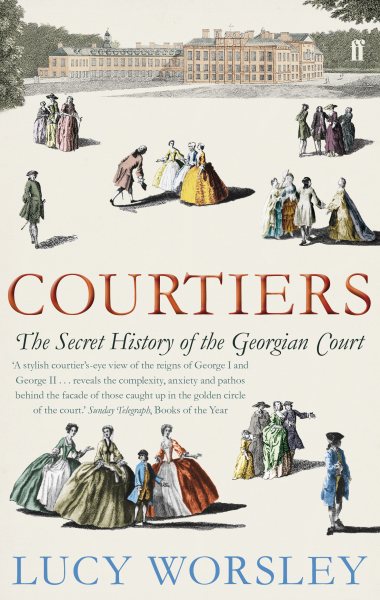 Courtiers: The Secret History of Georgian court cover