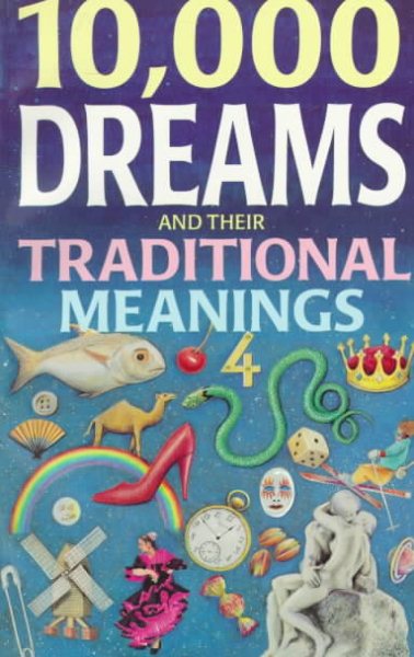10,000 Dreams and Their Traditional Meanings cover