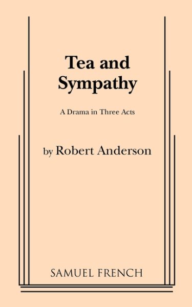 Tea and Sympathy: A Drama in Three Acts cover