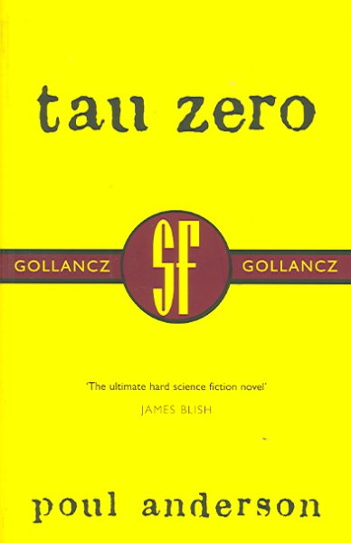 Tau Zero (SF Collector's Edition) (Gollancz SF Collector's Edition)