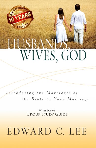 Husbands, Wives, God: Introducing the Marriage of the Bible to Your Bible cover