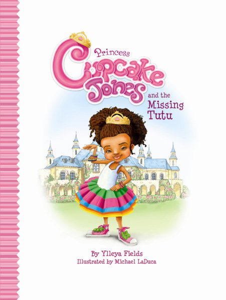 Princess Cupcake Jones and the Missing Tutu (Princess Cupcake Jones Series) cover