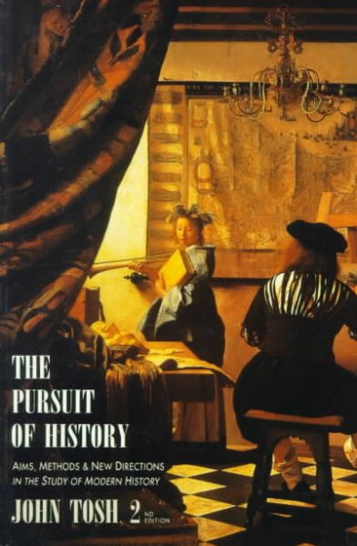The Pursuit of History: Aims, Methods, and New Directions in the Study of Modern History cover