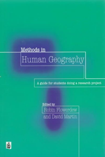 Methods in Human Geography: A Guide for Students Doing Research Projects cover