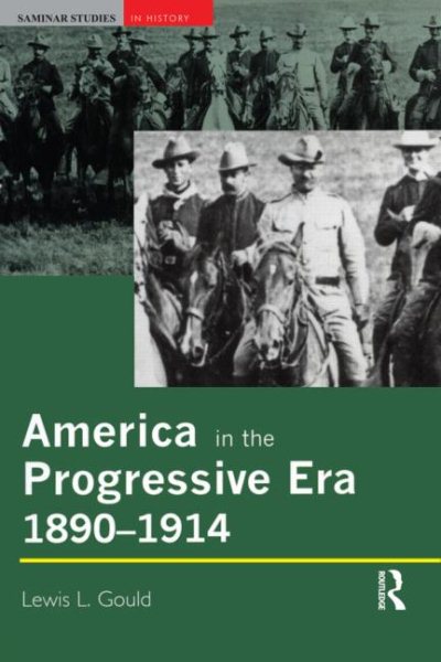 America in the Progressive Era, 1890-1914 (Seminar Studies in History Series)