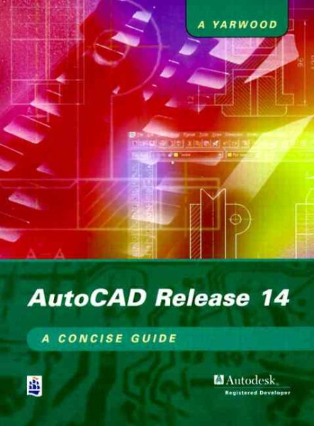 Autocad Release 14: A Concise Guide