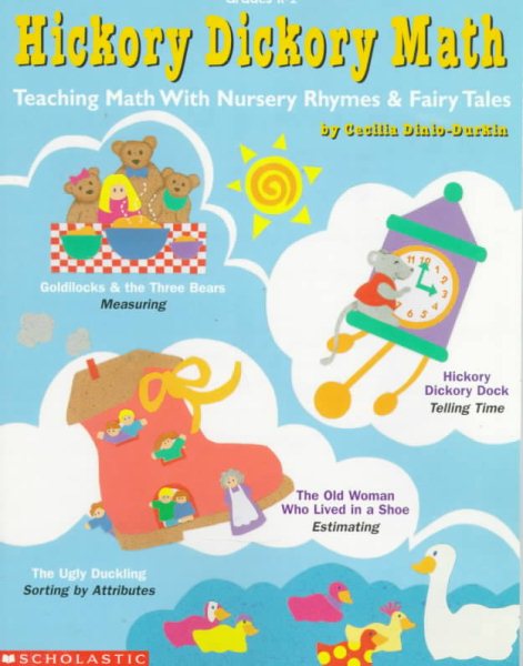 Hickory Dickory Math: Teaching Math with Nursery Rhymes & Fairy Tales (Grades K-1) cover