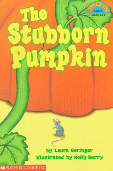 The Stubborn Pumpkin (Hello Reader, Level 3) cover