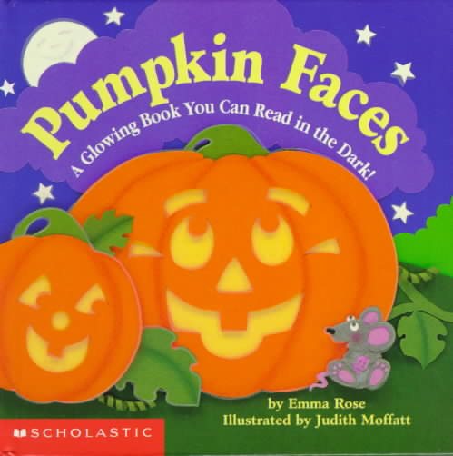 Pumpkin Faces: A Glowing Book You Can Read in the Dark!