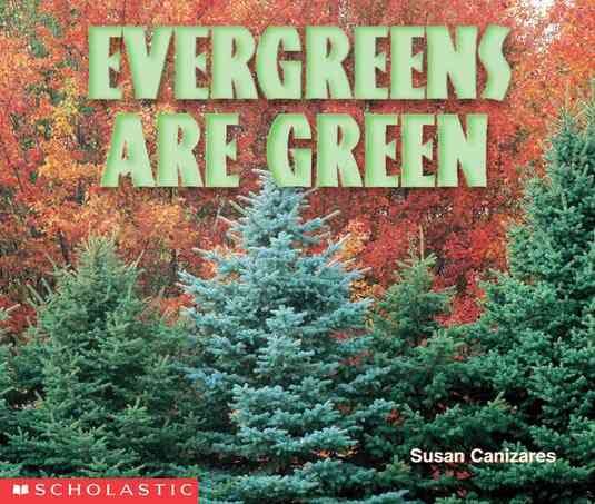 Evergreens Are Green (Science Emergent Readers) cover