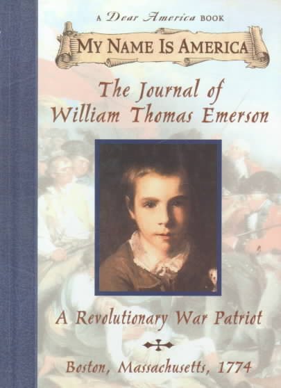 My Name Is America: The Journal Of William Thomas Emerson, A Revolutionary War Patriot cover