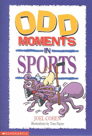 Odd Moments in Sports (Odd Sports Stories, 2) cover