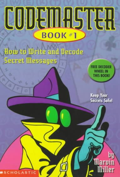 How to Write and Decode Secret Messages (Codemaster) cover