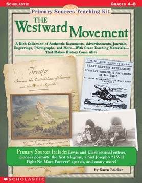 Primary Sources Teaching Kit: Westward Movement, The