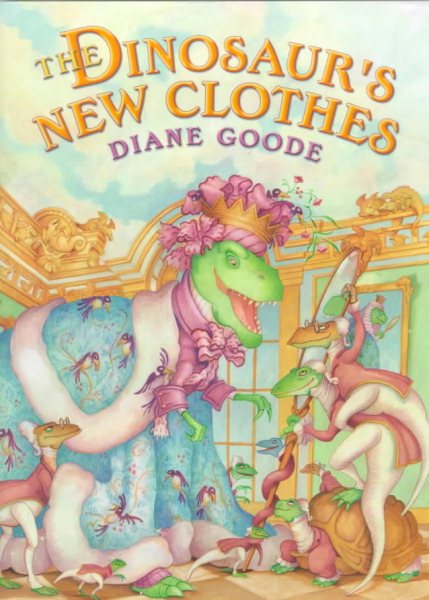 The Dinosaur's New Clothes: A Retelling of the Hans Christian Andersen Tale cover